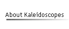 About Kaleidoscopes